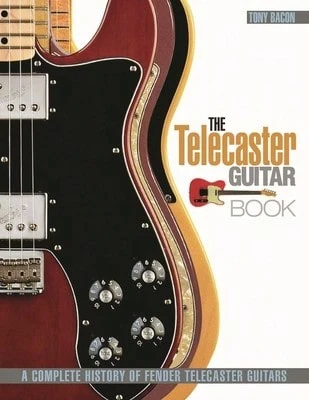 The Telecaster Guitar Book: A Complete History Of Fender Telecaster Guitars (Paperback) By Tony Bacon - 單本 - 查看 1