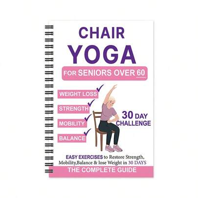 1pc Yoga Journal For 60+ Years Old - Chair Yoga Guide With 30-Day Exercise Calendar, Low-Impact Weight Loss, Balance & Flexibility Practices - Compact & Portable Elderly Yoga Logbook