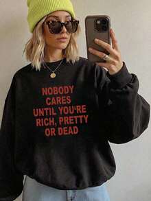 ZZG Autumn/Winter Women's Self Strengthening And Inspirational "NOBODY CARES UNTIL YOu'RE RICH, PRETTY OR DEAD" Slogan Pattern Printed Street Hip Hop Sportswear, Korean Comfortable Retro Fashion Commuter Versatile Suitable For Outdoor Leisure Sportswear Women's Wear, Conventional Niche Punk Style, Fit Black Thick Long Sleeve Round Neck Sportswear2025 - 黑色 - 查看 1