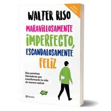 Maravillosamente imperfecto, escandalosamente Feliz / Libro / Walter Riso - Libro único - Ver 1