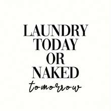 1pc, "Laundry Today Or Naked Tomorrow" Quote, Frameless Canvas Wall Art, Black And White Printed Poster, Home Decor, Artist's Canvas, Sewing Supplies, Fabric Material - Multicolor - View 1