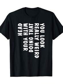 Camiseta impresa para hombres "Se ve realmente extraño que te sacudes la cabeza así" - Camiseta de manga corta de cuello redondo casual de 200g de peso pesado con texto blanco en negro, ajuste cómodo para todas las estaciones para atuendos casuales y conjuntos humorísticos, camiseta gráfica para hombres, camiseta divertida para hombres, camisa de hombre - Negro - Ver 1