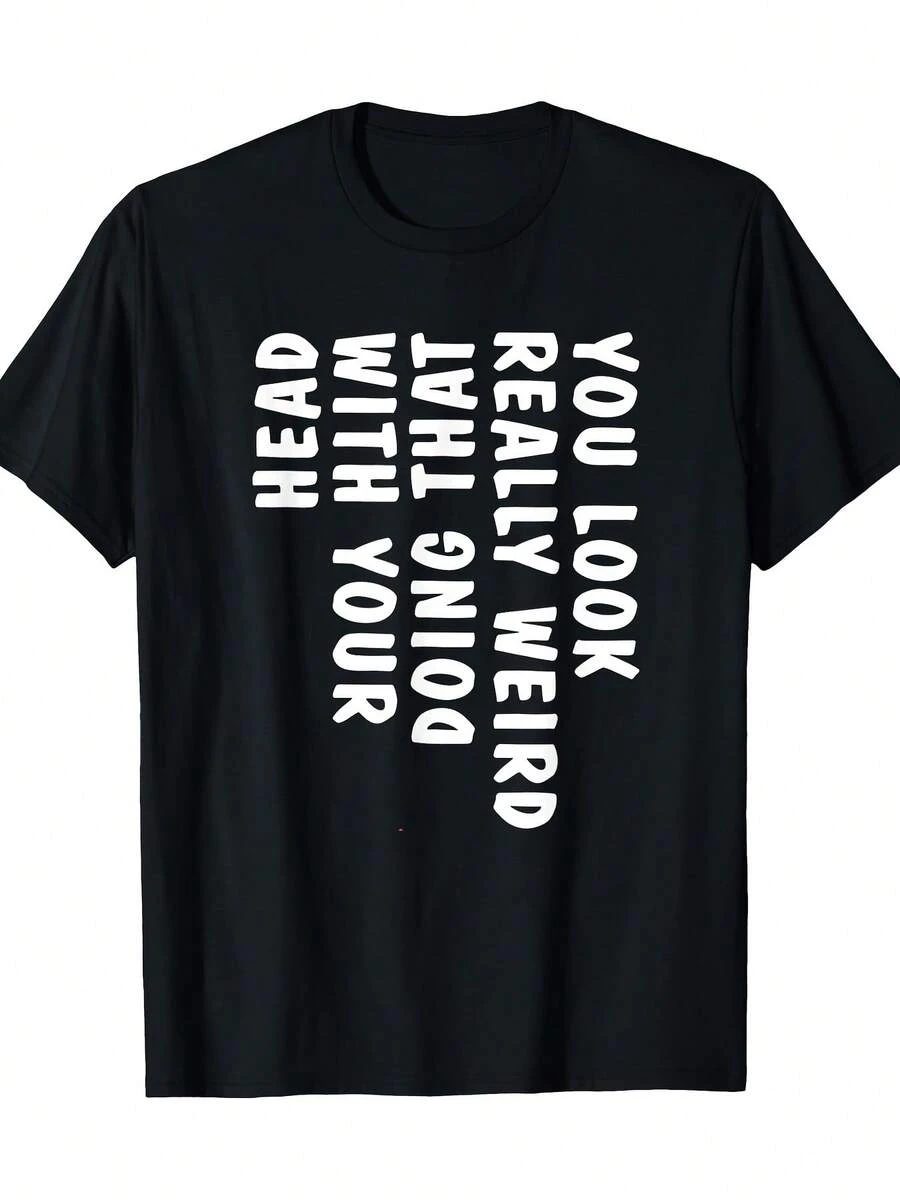Camiseta impresa para hombres "Se ve realmente extraño que te sacudes la cabeza así" - Camiseta de manga corta de cuello redondo casual de 200g de peso pesado con texto blanco en negro, ajuste cómodo para todas las estaciones para atuendos casuales y conjuntos humorísticos, camiseta gráfica para hombres, camiseta divertida para hombres, camisa de hombre - Negro - Ver 1