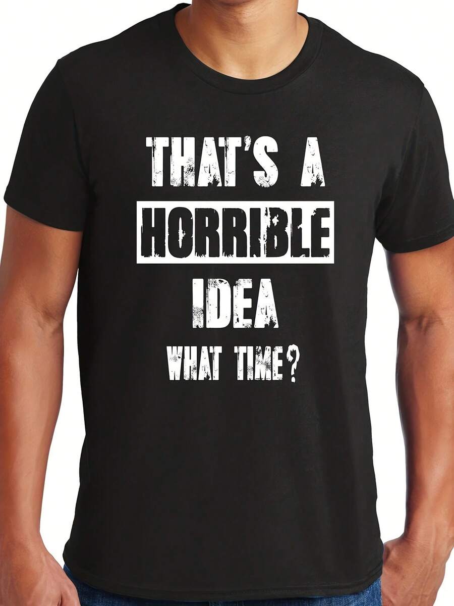 Big Guys Rule Funny Big And Tall That's A Horrible Idea T-Shirt - 款式15 - 查看 1