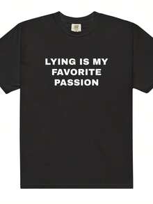 Lying Is My Favorite Passion T-Shirt - 款式7 - 查看 1