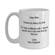 Dear Wife- Thanks For Being My Wife- Funny Gifts For Wife -  Playful Text Mug,Suitable For Home And Office,Birthday&Christmas Gift For Women Wife,White 11 Oz - White - View 1