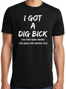 Big Guys Rule Funny Big And Tall I Got A Dig Bick T-Shirt - 款式23 - 查看 1