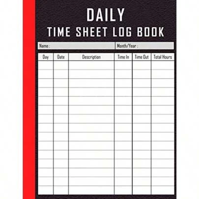 Daily Time Sheet Log Book: Timesheet Log Book To Record Time Work Hours Log Employee Time Log In And Out Sheet Timesheet Work Time Record Book 8.5" X 11" 120 Pages