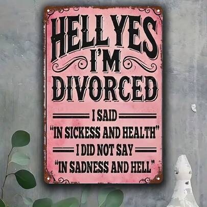 2D Flat, 1pc Funny Divorce Humor Metal Sign "Hell Yes I'm Divorced" - 8x12 Inch Pink Background With Black Lettering, Iron Indoor/Outdoor Decoration For Home, Bar, Cafe, Bedroom - No Batteries/Electricity Needed, Witty Marriage Breakup Gift, 2D Flat