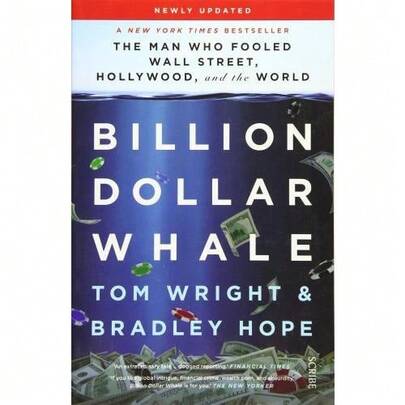 Billion Dollar Whale - The Bestselling Investigation Into The Financial Fraud Of The Century