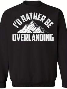 Overlanding-01 I'd Rather Be Overlanding Crewneck Sweatshirt - Style 8 - View 1