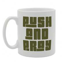 Coralgraph Push And Pray Printed Tea Coffee Ceramic - Funny Printed Coffee Mug - Great Gift Idea MG2081 - White - View 1
