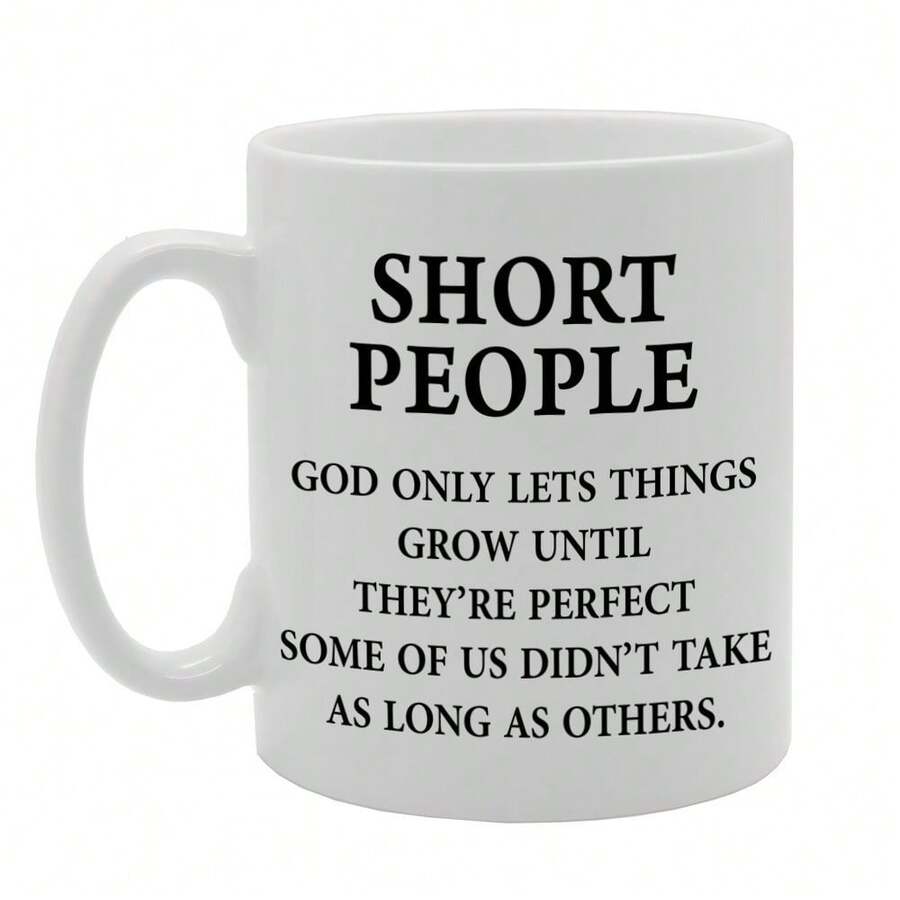 Coralgraph Short People God Only Lets Things Grow Until Printed Tea Coffee Ceramic - Funny Printed Coffee Mug - Great Gift Idea MG1102 - White - View 1