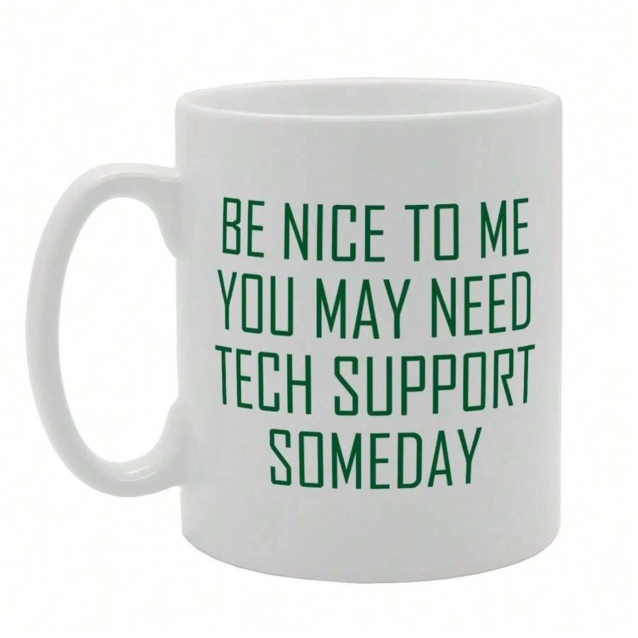 Coralgraph Be Nice To Me You May Need Tech Support Some Day Printed Tea Coffee Ceramic - Funny Printed Coffee Mug - Great Gift Idea MG1879 - 白色 - 查看 1