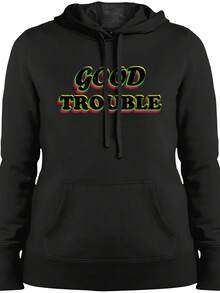 Good Trouble Ladies' Pullover Hooded Sweatshirt - Style 1 - View 1