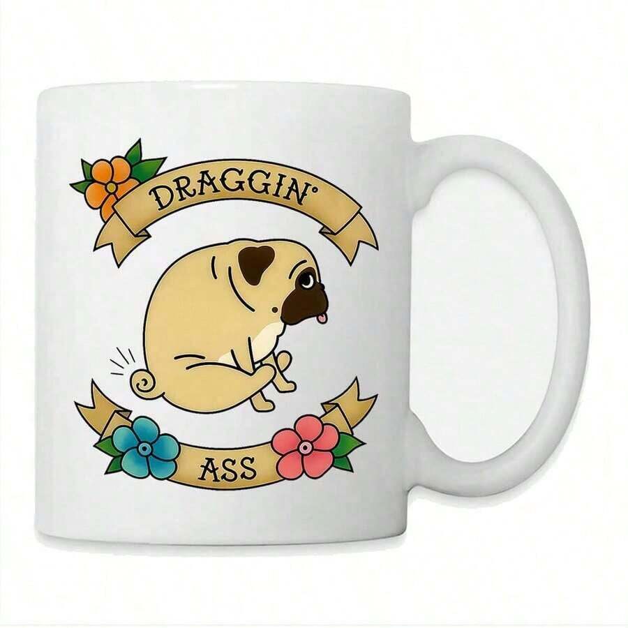 Pug In A Circle With Flowers And Text 'Draggin' Coffe Coffee Mug 11oz - trắng - Xem 1