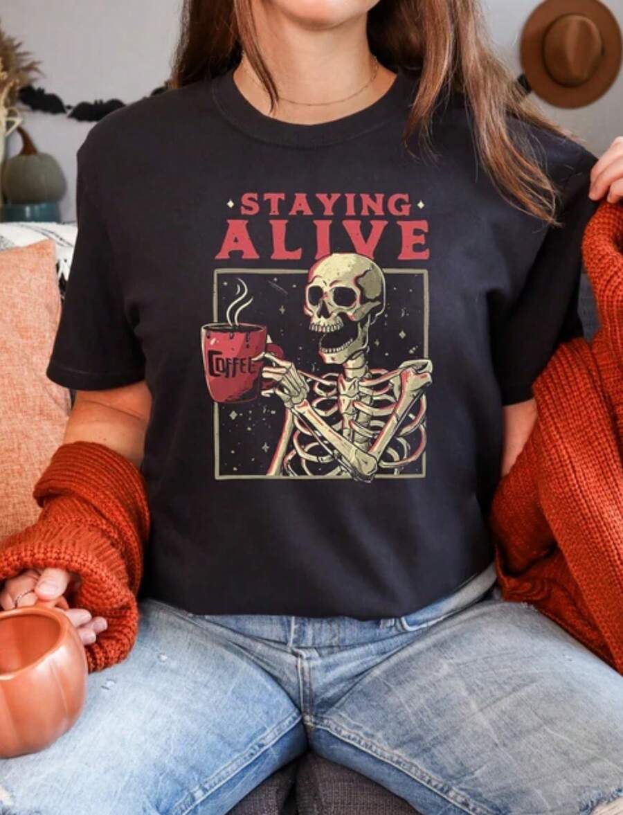 Staying Alive Shirt, Sarcatic Skeleton Shirt, Halloween Coffee Shirts, Sarcastic Mental Health Sweatshirt, Funny Holiday - 黑色 - 查看 1