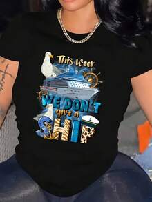Cruise Ship Seagull This Week We Dont Give A Ship Print Women Casual T Shirt Soft Comfortable Gift For Summer Vacation Travel Party - màu đen - Xem 1