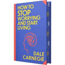 How To Stop Worrying And Start Living: Wilco Classics Sprayed Edge Premium Hardback Edition - Single Book - View 1