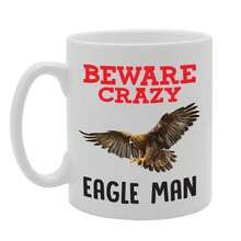 Coralgraph Beware Crazy Eagle Man Printed Tea Coffee Ceramic - Funny Printed Coffee Mug - Great Gift Idea MG4330 - White - View 1