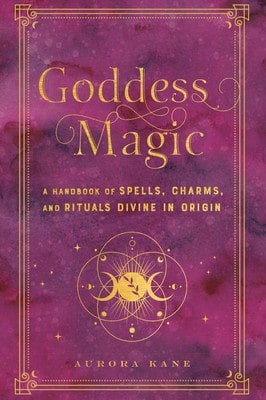 Pre-Owned Goddess Magic: A Handbook Of Spells, Charms, And Rituals Divine In Origin (Hardcover) By Aurora Kane - Sách đơn - Xem 1