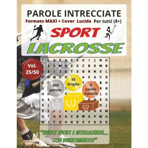 Lacrosse: Parole Intrecciate Sport Per Tutti 8+ : Giochi Stimolanti Per Divertirsi Ampliare Il Vocabolario E Mantenere Corpo E Mente Attivi A... Libero Pause Lavoro E Momenti Di Relax.