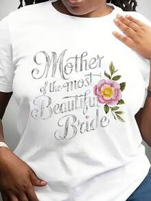 Floral Mother Of The Most Beautiful Bride Print Women Casual T-Shirt Soft Comfortable Gift For Wedding Bridal Shower Mother's Day - 白色 - 查看 1