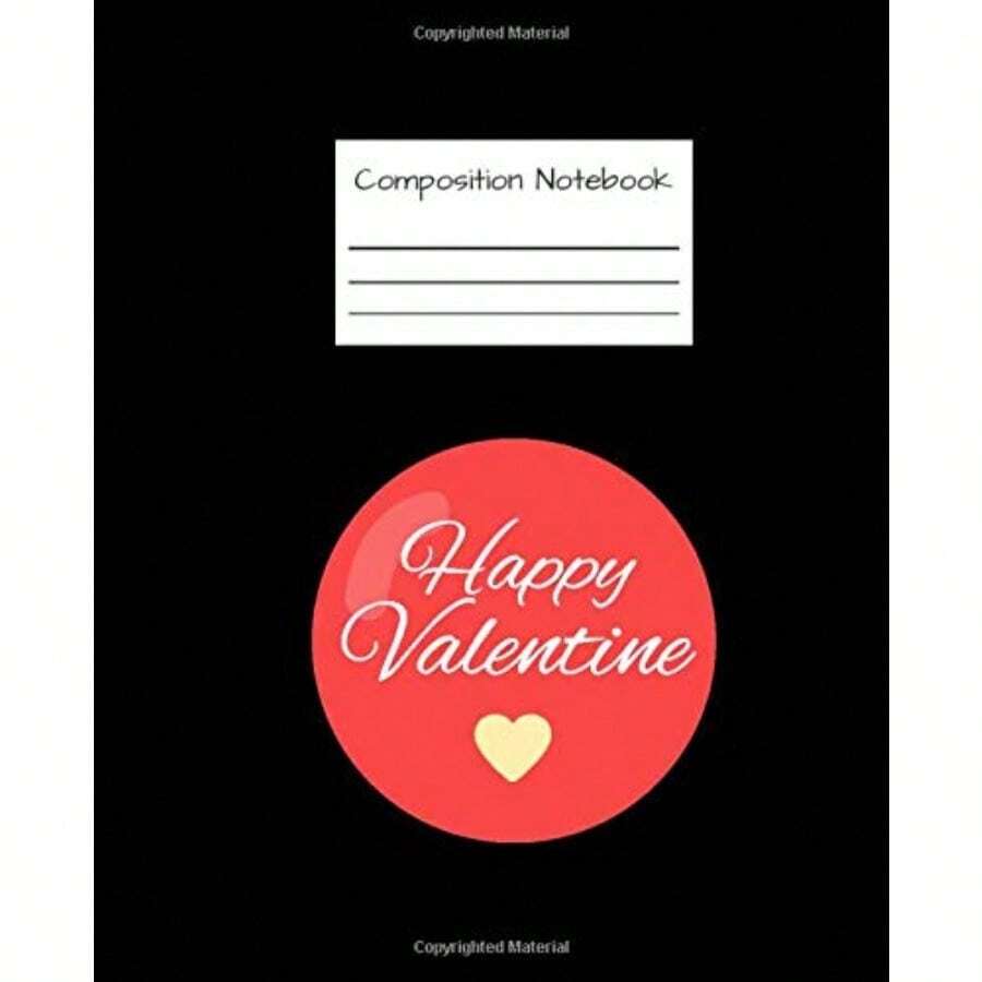 Composition Notebook - Happy Valentine: Valentine's Day Notebook Trendy Wide Ruled Journal and Notebook for Students and Teens Pretty Blank Wide... Notes Saint Valentine and Love Illustration - como en la foto - Ver 1
