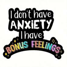 1PC Anxiety Bonus Feelings Sticker - Perfect For Water Bottles, Notebooks, Laptops, Helmets, Motorcycles, Cars, Luggage, Phones - 彩色 - 查看 10
