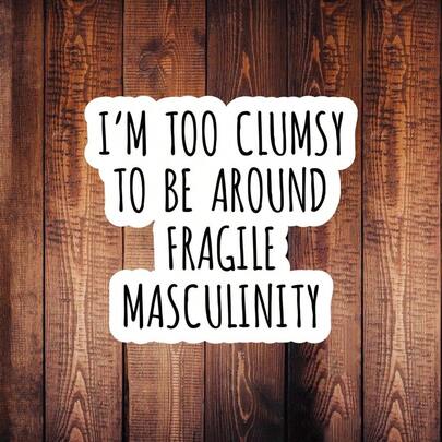 1 PC Funny Sticker, Waterproof Vinyl Decals, Fragile Masculinity Sticker, Women's Rights Vinyl Sticker, Rbg Sticker, Motivational Quote Back To School