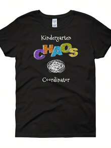 Kindergarten Chaos Coordinator Mom Or Teacher Back To School Wo's Short Sve T-Shirt,This Fun Printed Casual T-Shirt Is The Perfect Gift For Valentine's Day/Christmas - 款式3 - 查看 1