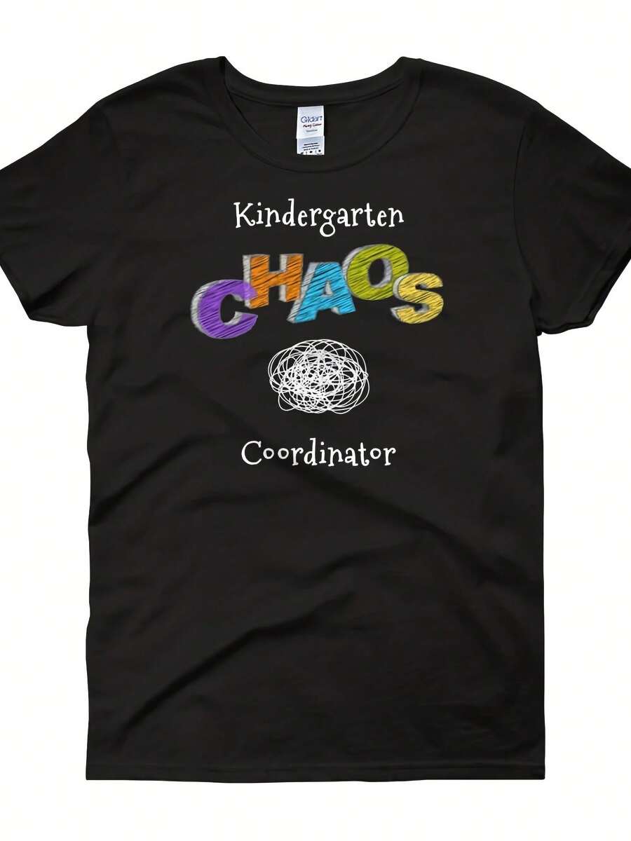 Kindergarten Chaos Coordinator Mom Or Teacher Back To School Wo's Short Sve T-Shirt,This Fun Printed Casual T-Shirt Is The Perfect Gift For Valentine's Day/Christmas - 款式3 - 查看 1
