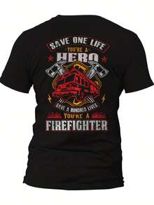 Save One  You Are A Hero Save A Hundred Ls You Are A Firefighter Front Or Back Print T-Shirt,This Fun Printed Casual T-Shirt Is The Perfect Gift For Valentine's Day/Christmas - 款式17 - 查看 1