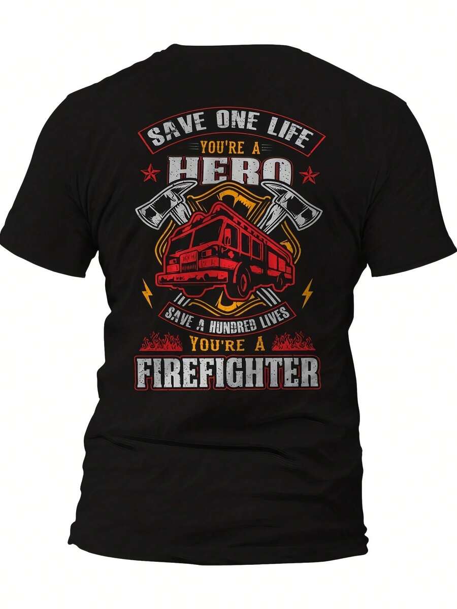 Save One You Are A Hero Save A Hundred Ls You Are A Firefighter Front Or Back Print T-Shirt,This Fun Printed Casual T-Shirt Is The Perfect Gift For Valentine's Day/Christmas - 款式17 - 查看 1