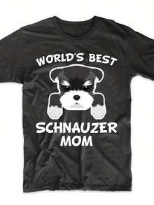Schnauzer Mom Shirt - World's Best Schnauzer Mom Dog Owner T-Shirt,This Fun Printed Casual T-Shirt Is The Perfect Gift For Valentine's Day/Christmas - 款式23 - 查看 1