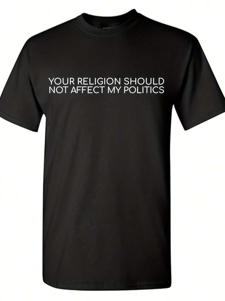 Sarcastic Humor Graphic Tee Your Religion, My Politics,This Fun Printed Casual T-Shirt Is The Perfect Gift For Valentine's Day/Christmas - Style 30 - View 1
