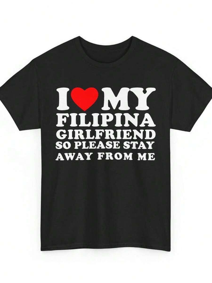 I Love My Filip-Ina Girl-Friend S-O Please Stay Away From Me T-Shirt, I Heart My Filipino Boyfriend Shirt, Couples Matching Love Shirt220g Wo's Cotton T-Shirt, Thick And Ft Round Neck T-Shirt, Aesthetic Retro Style Sual Top Suitable For Girls And Wo, Loose Summer Fashion T-Shirt Suitable For Travel, Daily Street Weartops WoM.En Fall OutfiT.S For WoM.En VaC.Ation OutfiT.S WoM.En Halloween Costume - màu đen - Xem 1