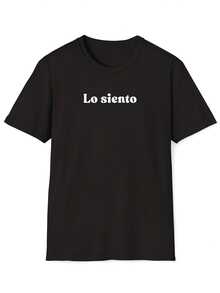 Lo Siento Shirt, Spanish Tshirt, Spain Shirt, Spanish Quote Shirt, Spanish Sayings, Spanish Slogan Tee, Minimalist Shirt, Statet Tee,This Fun Printed Casual T-Shirt Is The Perfect Gift For Valentine's Day/Christmas - 款式13 - 查看 1