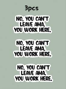 1/3/6件組 No You Can't Leave AMA 磨砂乙烯基貼紙，卡通醫療人員語錄，自黏式一次性耐褪色貼紙，適用於筆電、水壺、汽車，護理師與醫療人員理想之開學文具用品 - 彩色 - 查看 14