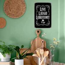 Live Laugh Lobotomy Vintage Dark Humor Metal Sign Print Aesthetic Room Decoration For Home Bedroom Kitchen Bar Dorm Bathroom Wall Decor 8 X 12 Inch - 鏽棕色 - 查看 7