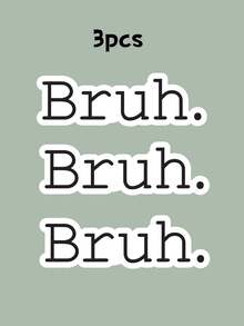 1/3pcs Bruh Sticker, Laptop Stickers, Funny Stickers, Sarcasm Laptop Decals, Shenanigan Tumbler Sticker, Water Bottle Sticker,Getting Old Joke, Funny Graphic Sticker, Funny Meme, Gifts For Her, Birthday Gifts Back To School