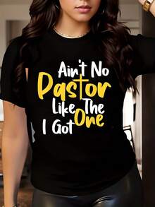 Funny Saying Ain't No Pastor Like The One I Got 1 Pcs Women's Plus Size T-Shirt Funny Oversized Graphic Short Sleeve Tee Novelty 100% Polyester Shirt Casual Crew Neck Top 220g - Black - View 1