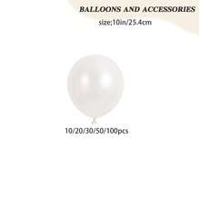 10/20/30/50/100pcs Pearl White Balloons, 10in/25.4cm Latex Balloons. Perfect For Birthday, Wedding, Confession, Valentine's Day, New Year, Anniversary, Holiday Party, Opening Ceremony And Other Party Decorations - White - View 4