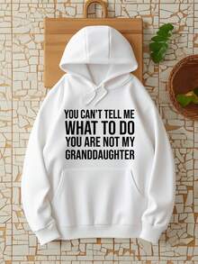 "You Can't Tell Me What To Do, I'm Not Your Granddaughter" Fun Hoodie - Long Sleeve, Knit Fabric, Loose Fit, All Sizes Available, Fashionable Pattern Print, For Leisure Activities And Everyday Wear - 白色 - 查看 1