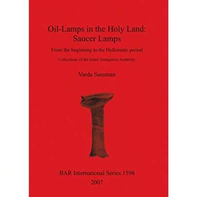 OilLamps In The Holy Land: Saucer Lamps 1598