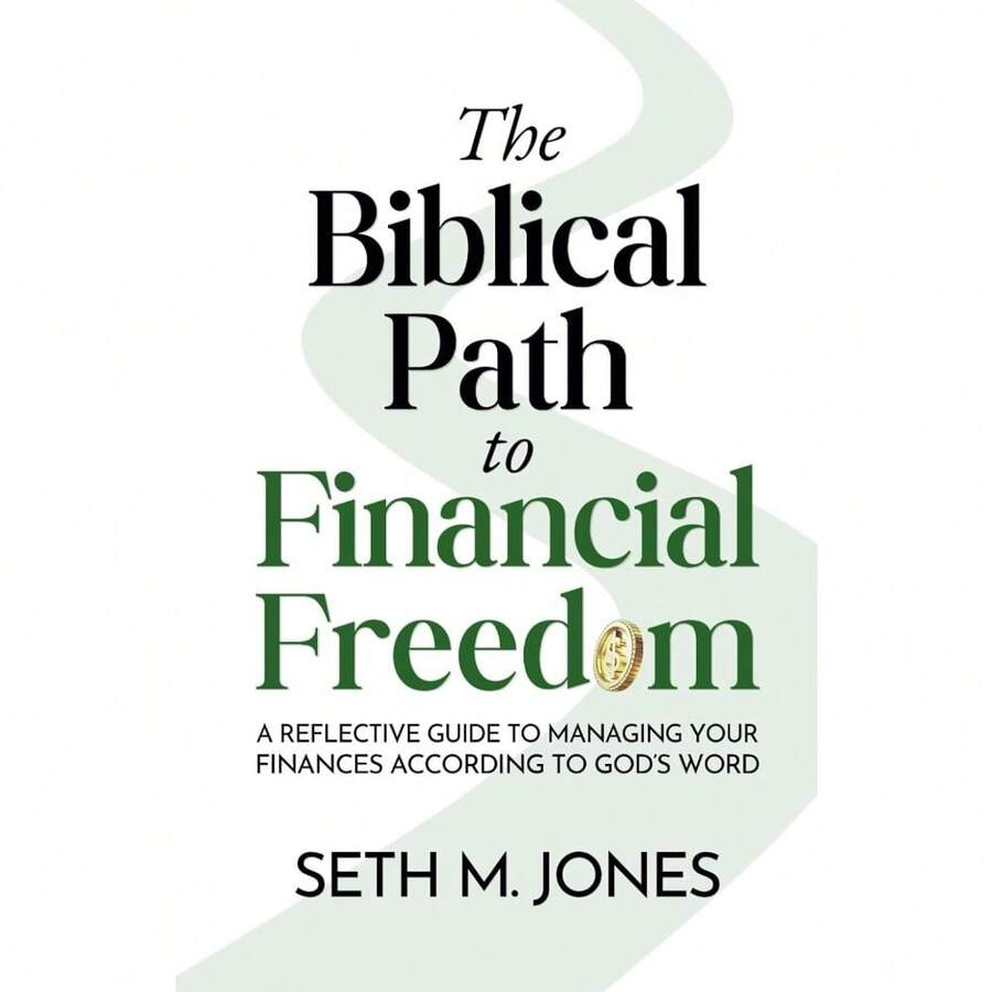 The Biblical Path To Financial Freedom: A Reflective Guide To Managing Your Finances According To God's Word - 預設 - 查看 1