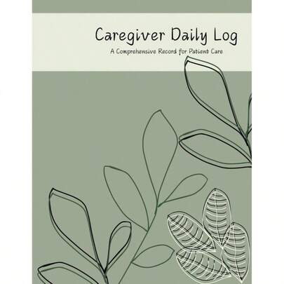 Caregiver Daily Log: A Comprehensive Record Patient Care: Track Medications, Symptoms, Meals, Activities More