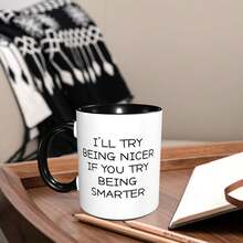 I'll Try Being Nicer If You Try Being Smarter - Novelty Office Coffee Mug,11oz Funny Gift For Coworkers, Includes Work Humor And Fun Office Accessories - Màu sắc hình ảnh - Xem 6