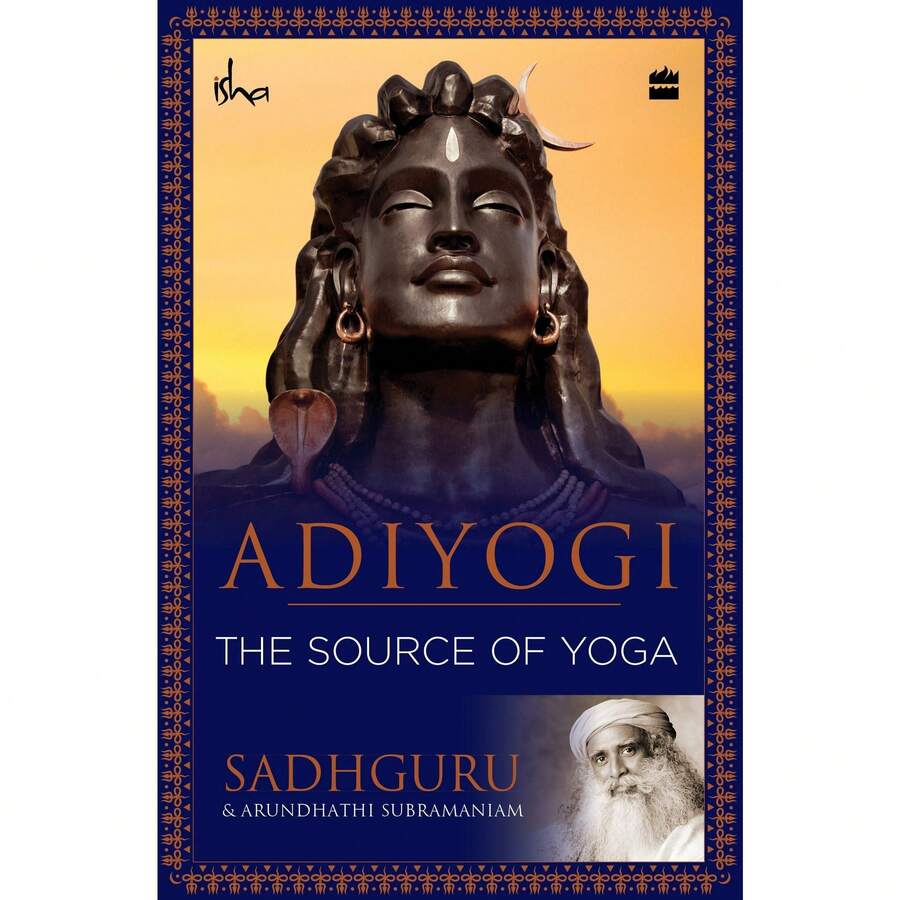Adiyogi: The Source Of Yoga By Sadhguru - Single Book - View 1