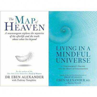 Living In A Mindful Universe And The Map Of Heaven 2 Books Collection Set By Dr Eben Alexander